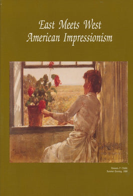 East Meets West American Impressionism (Hardbound)