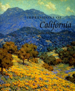 Impressions of California: Early Currents in Art 1850-1930, published in 1996 (Hardbound)