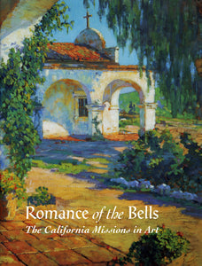 Romance of the Bells: The California Missions in Art, published in 1995 (Softbound)