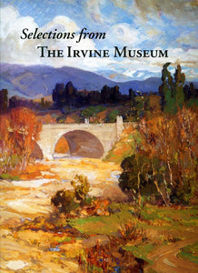 Selections from the Irvine Museum, revised edition, 2009 (Softbound)