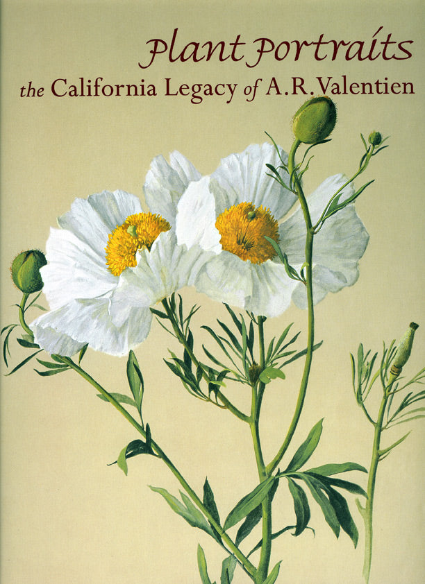 Plant Portraits: The California Legacy of A. R. Valentien, published in 2003 (Hardbound)